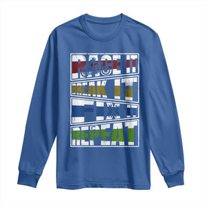 Racing Long Sleeve Shirt Race It Break It Fix It Repeat Racer TS09 Royal Blue Print Your Wear