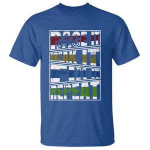 Racing T Shirt Race It Break It Fix It Repeat Racer TS09 Royal Blue Print Your Wear