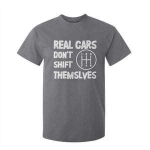 Racing Car T Shirt For Kid Real Cars Don't Shift Themselves TS09 Charcoal Print Your Wear