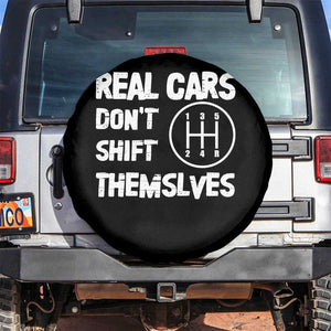 Racing Car Spare Tire Cover Real Cars Don't Shift Themselves TS09 No hole Black Print Your Wear