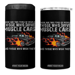 Funny Car Lover 4 in 1 Can Cooler Tumbler Two Types Of People Drive Muscle Cars And Wish They Did TS09 One Size: 16 oz Black Print Your Wear