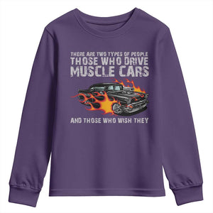 Funny Car Lover Youth Sweatshirt Two Types Of People Drive Muscle Cars And Wish They Did TS09 Purple Print Your Wear