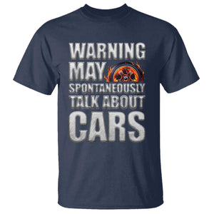Car Lover T Shirt Warning May Spontaneously Talk About Cars TS09 Navy Print Your Wear
