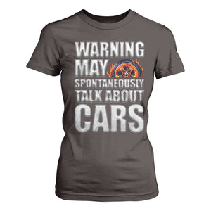Car Lover T Shirt For Women Warning May Spontaneously Talk About Cars TS09 Dark Chocolate Print Your Wear