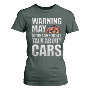 Car Lover T Shirt For Women Warning May Spontaneously Talk About Cars TS09 Dark Forest Green Print Your Wear