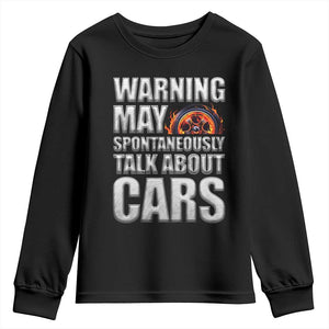Car Lover Youth Sweatshirt Warning May Spontaneously Talk About Cars TS09 Black Print Your Wear