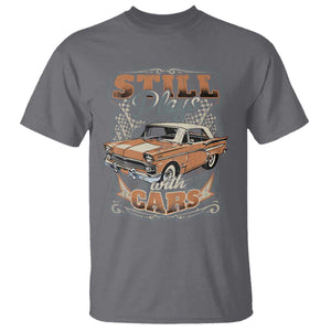 Funny Car Lover T Shirt Still Plays With Cars TS09 Charcoal Print Your Wear
