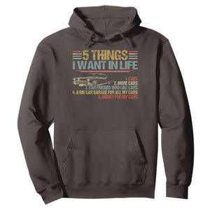 Car Lover Hoodie 5 Things I Want In Life Cars More Cars TS09 Dark Chocolate Print Your Wear