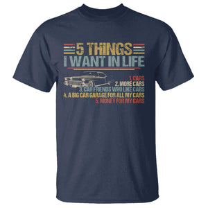 Car Lover T Shirt 5 Things I Want In Life Cars More Cars TS09 Navy Print Your Wear