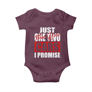 Funny Car Lover Baby Onesie Just One Two Three More Cars I Promise TS09 Maroon Print Your Wear
