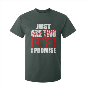 Funny Car Lover T Shirt For Kid Just One Two Three More Cars I Promise TS09 Dark Forest Green Print Your Wear