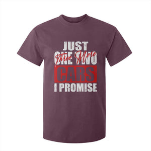 Funny Car Lover T Shirt For Kid Just One Two Three More Cars I Promise TS09 Maroon Print Your Wear