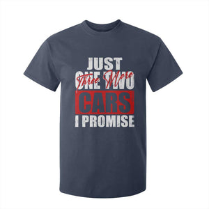 Funny Car Lover T Shirt For Kid Just One Two Three More Cars I Promise TS09 Navy Print Your Wear