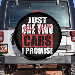 Funny Car Lover Spare Tire Cover Just One Two Three More Cars I Promise TS09 No hole Black Print Your Wear