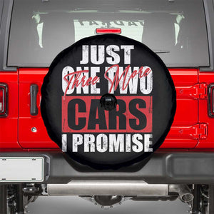 Funny Car Lover Spare Tire Cover Just One Two Three More Cars I Promise TS09 Black Print Your Wear