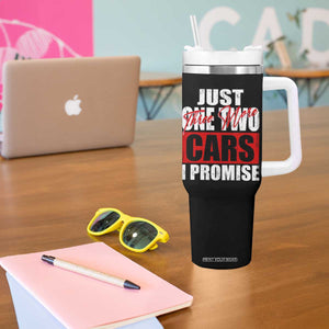 Funny Car Lover Tumbler With Handle Just One Two Three More Cars I Promise TS09 Print Your Wear