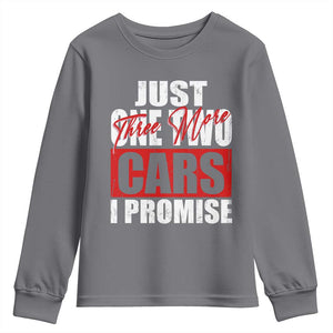 Funny Car Lover Youth Sweatshirt Just One Two Three More Cars I Promise TS09 Charcoal Print Your Wear