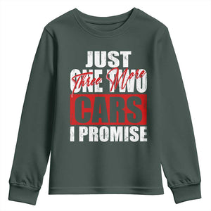 Funny Car Lover Youth Sweatshirt Just One Two Three More Cars I Promise TS09 Dark Forest Green Print Your Wear