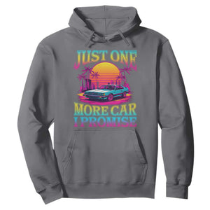 Funny Car Lover Hoodie Just One More Car I Promise TS09 Charcoal Print Your Wear