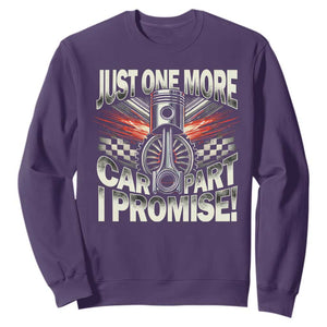 Funny Car Lover Sweatshirt Just One More Car Part I Promise TS09 Purple Print Your Wear