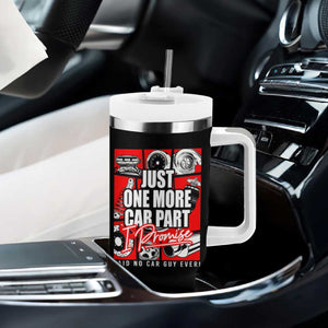 Car Lover Tumbler With Handle Just One More Car Part I Promise TS09 Print Your Wear