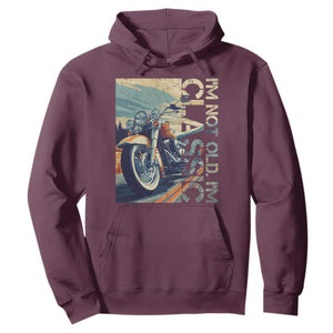 Funny Biker Hoodie I'm Not Old I'm Classic Motorcycle Rider TS09 Maroon Print Your Wear