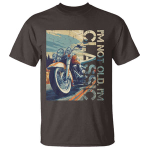 Funny Biker T Shirt I'm Not Old I'm Classic Motorcycle Rider TS09 Dark Chocolate Print Your Wear