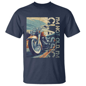 Funny Biker T Shirt I'm Not Old I'm Classic Motorcycle Rider TS09 Navy Print Your Wear