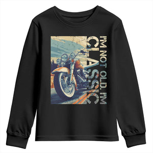 Funny Biker Youth Sweatshirt I'm Not Old I'm Classic Motorcycle Rider TS09 Black Print Your Wear