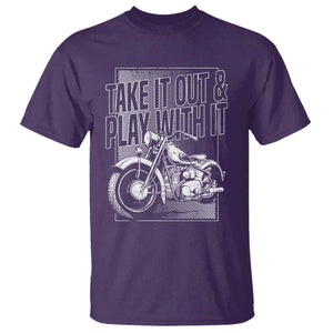 Motorcycle Rider T Shirt Take It Out And Play With It TS09 Purple Print Your Wear