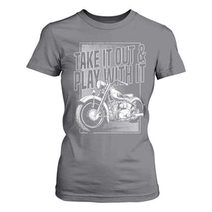 Motorcycle Rider T Shirt For Women Take It Out And Play With It TS09 Charcoal Print Your Wear