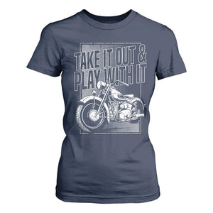 Motorcycle Rider T Shirt For Women Take It Out And Play With It TS09 Navy Print Your Wear
