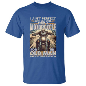 Motorcycle Rider T Shirt I Ain't Perfect But I Can Still Ride A Motorcycle TS09 Royal Blue Print Your Wear
