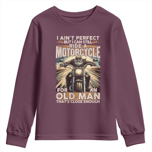 Motorcycle Rider Youth Sweatshirt I Ain't Perfect But I Can Still Ride A Motorcycle TS09 Maroon Print Your Wear