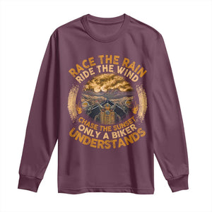 Motorcycle Rider Long Sleeve Shirt Race The Rain Ride The Wind Chase The Sunset TS09 Maroon Print Your Wear