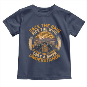 Motorcycle Rider Toddler T Shirt Race The Rain Ride The Wind Chase The Sunset TS09 Navy Print Your Wear