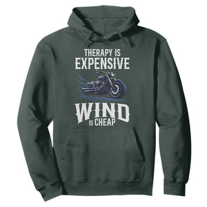 Motorcycle Rider Hoodie Therapy Is Expensive Wind Is Cheap TS09 Dark Forest Green Print Your Wear