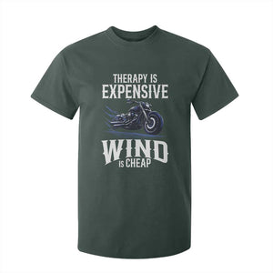 Motorcycle Rider T Shirt For Kid Therapy Is Expensive Wind Is Cheap TS09 Dark Forest Green Print Your Wear
