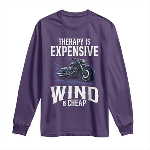 Motorcycle Rider Long Sleeve Shirt Therapy Is Expensive Wind Is Cheap TS09 Purple Print Your Wear