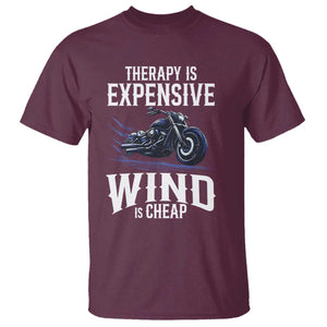Motorcycle Rider T Shirt Therapy Is Expensive Wind Is Cheap TS09 Maroon Print Your Wear