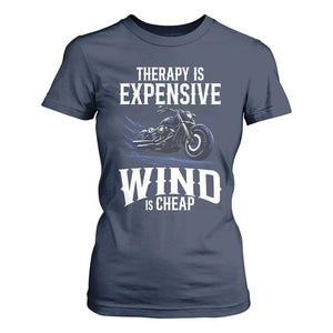 Motorcycle Rider T Shirt For Women Therapy Is Expensive Wind Is Cheap TS09 Navy Print Your Wear