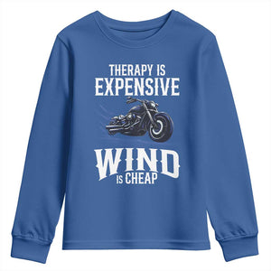 Motorcycle Rider Youth Sweatshirt Therapy Is Expensive Wind Is Cheap TS09 Royal Blue Print Your Wear