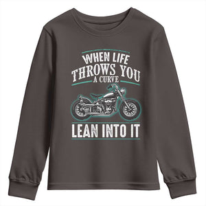 Motorcycle Rider Youth Sweatshirt When Life Throws You A Curve Lean Into It TS09 Dark Chocolate Print Your Wear