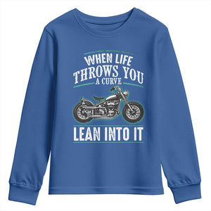 Motorcycle Rider Youth Sweatshirt When Life Throws You A Curve Lean Into It TS09 Royal Blue Print Your Wear