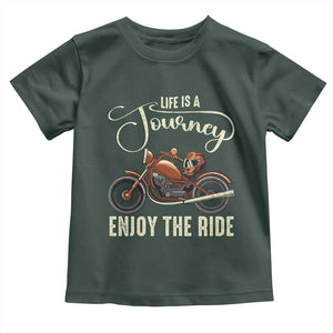 Motorcycle Rider Toddler T Shirt Lifes A Journey Enjoy The Ride Biker TS09 Dark Forest Green Print Your Wear