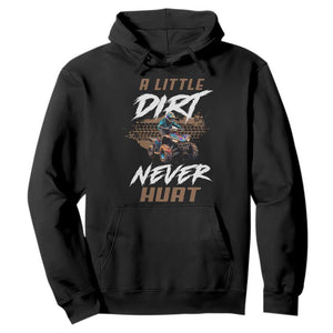 Quad Bike Hoodie A Little Dirt Never Hurt 4 Wheeler TS09 Black Print Your Wear