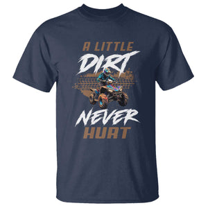 Quad Bike T Shirt A Little Dirt Never Hurt 4 Wheeler TS09 Navy Print Your Wear