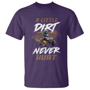 Quad Bike T Shirt A Little Dirt Never Hurt 4 Wheeler TS09 Purple Print Your Wear