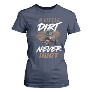 Quad Bike T Shirt For Women A Little Dirt Never Hurt 4 Wheeler TS09 Navy Print Your Wear