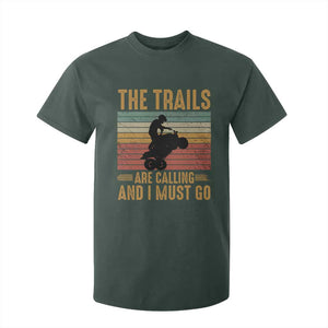 4 Wheeler T Shirt For Kid The Trails Are Calling And I Must Go Quad Bike TS09 Dark Forest Green Print Your Wear